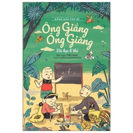 [Tải sách] Đồng Dao Cho Bé: Ông Giẳng Ông Giăng – Bài Học Lí Thú PDF.