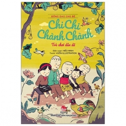 [Tải sách] Đồng Dao Cho Bé: Chi Chi Chành Chành – Trò Chơi Dân Dã PDF.