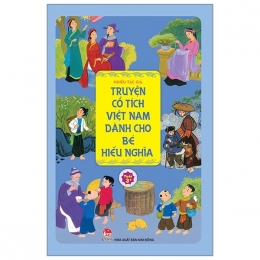 [Tải sách] Truyện Cổ Tích Việt Nam Dành Cho Bé Hiếu Nghĩa PDF.