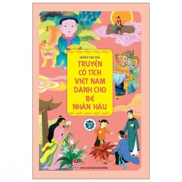 [Tải sách] Truyện Cổ Tích Việt Nam Dành Cho Bé Nhân Hậu PDF.