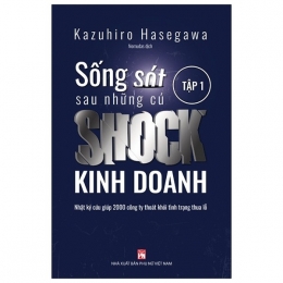 [Tải sách] Sống Sót Sau Những Cú Shock Kinh Doanh – Tập 1 PDF.