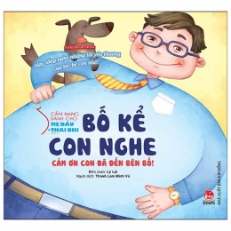 [Tải sách] Cẩm Nang Dành Cho Mẹ Bầu Và Thai Nhi – Phần 2: Bố Kể Con Nghe – Cảm Ơn Con Đã Đến Bên Bố! PDF.