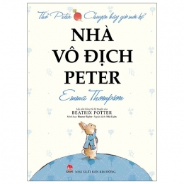 [Tải sách] Thỏ Peter – Chuyện Bây Giờ Mới Kể: Nhà Vô Địch Peter PDF.