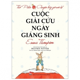 [Tải sách] Thỏ Peter – Chuyện Bây Giờ Mới Kể: Cuộc Giải Cứu Ngày Giáng Sinh PDF.