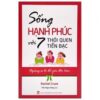[Tải sách] Sống Hạnh Phúc Với 7 Thói Quen Tiền Bạc – Ngừng So Bì Để Yêu Đời Hơn PDF.