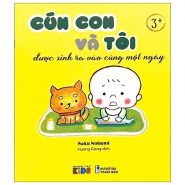 [Tải sách] Cún Con Và Tôi Được Sinh Ra Vào Cùng Một Ngày PDF.