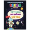 [Tải sách] Steam For Kids: Tớ Thích Du Hành Vũ Trụ (3-6 Tuổi) PDF.