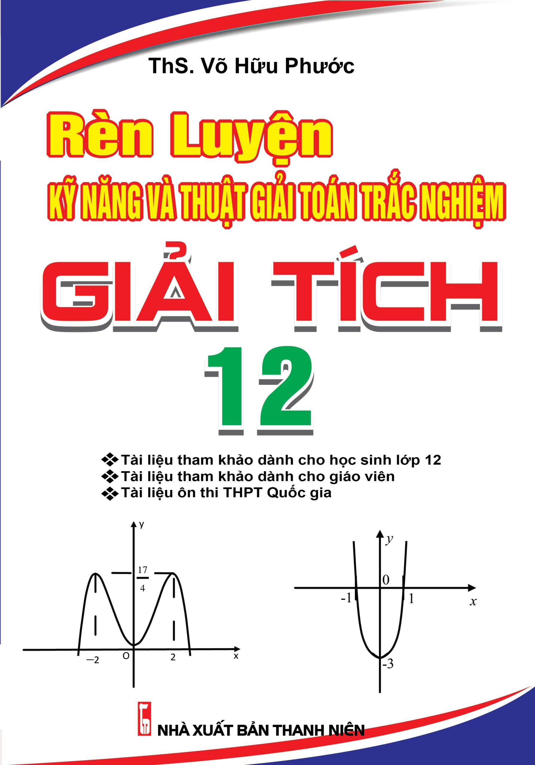 [Tải sách] Rèn Luyện Kỹ Năng Và Thủ Thuật Giải Toán Trắc Nghiệm Giải Tích 12 PDF