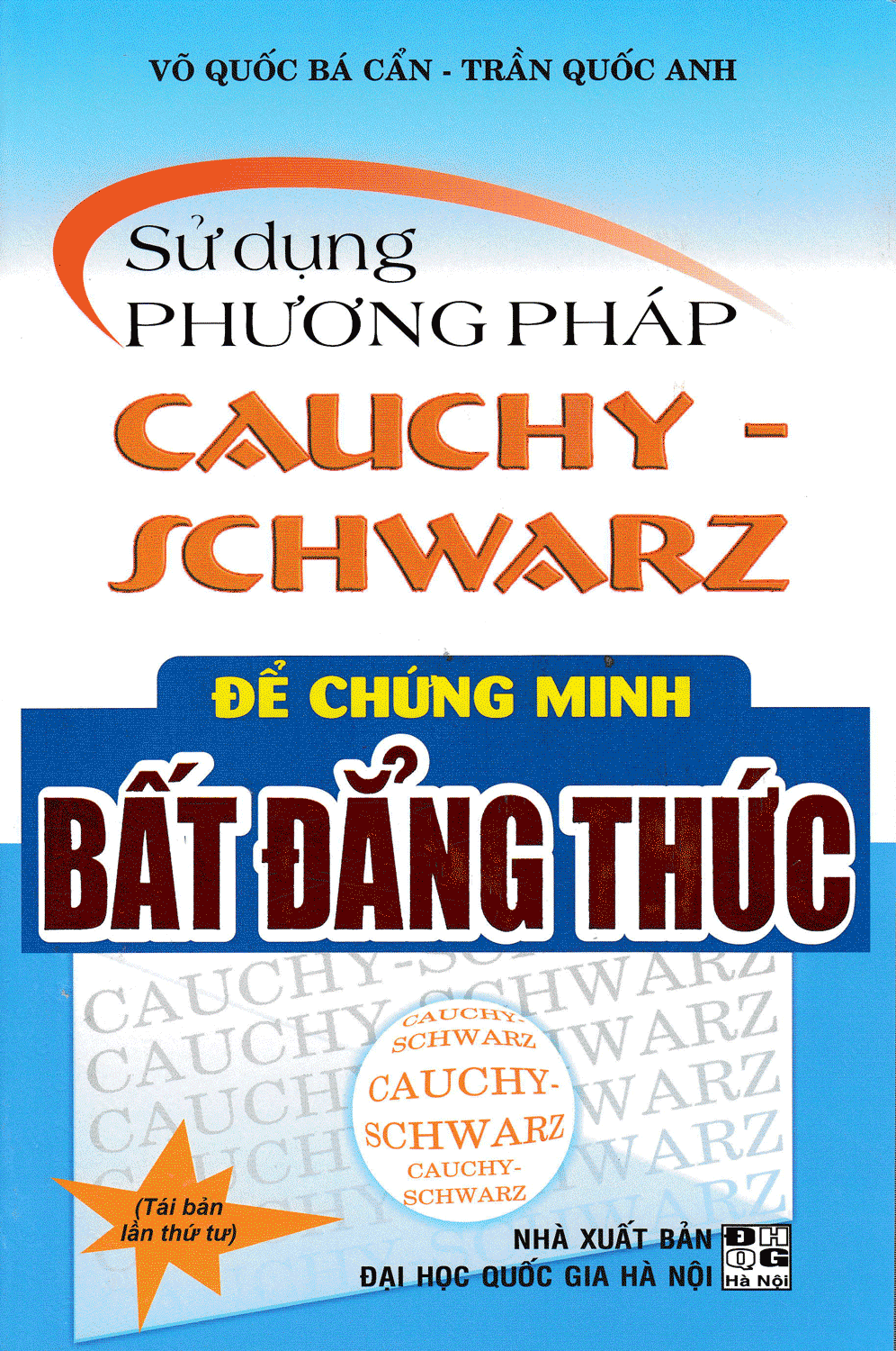 [Tải sách] Sử Dụng Phương Pháp Cauchy Schwarz Để Chứng Minh Bất Đẳng Thức PDF