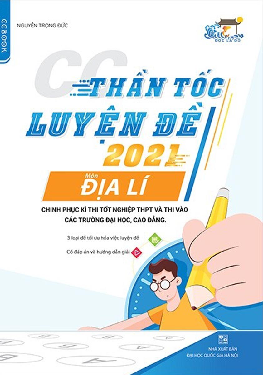 Thần Tốc Luyện Đề 2021 Môn Địa lý Chinh Phục Kỳ Thi Tốt Nghiệp THPT Và Thi Vào Các Trường Đại Học, Cao Đẳng