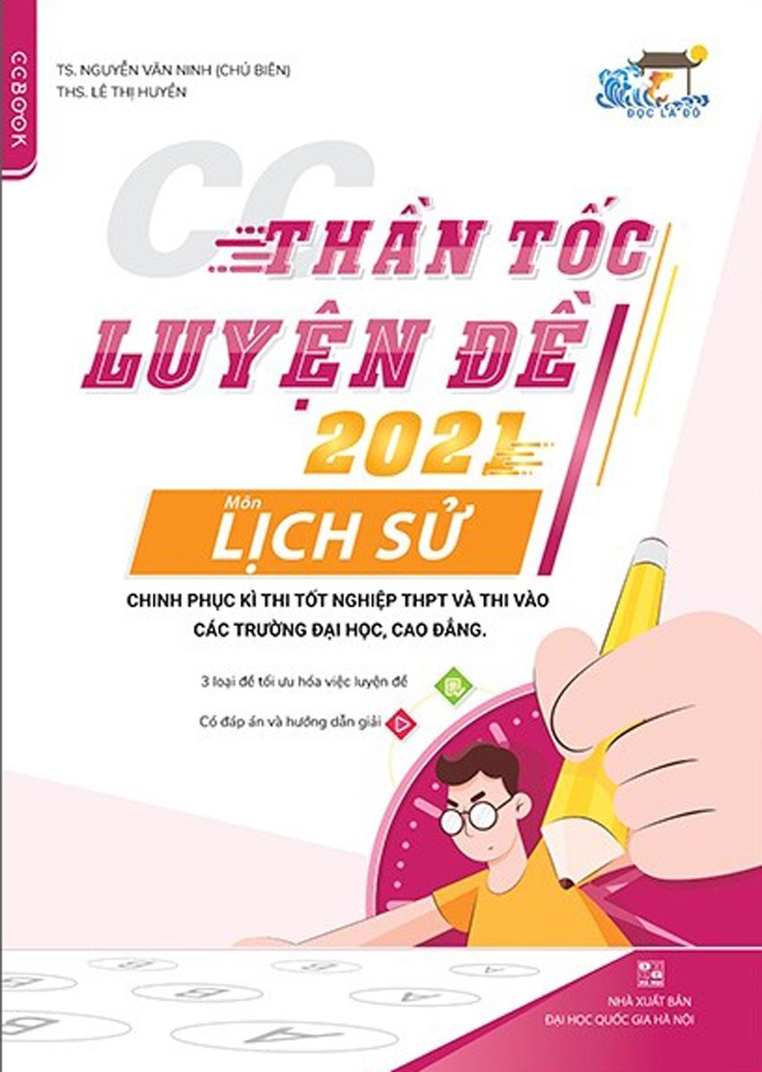 Thần Tốc Luyện Đề 2021 Môn Lịch Sử Chinh Phục Kỳ Thi Tốt Nghiệp THPT Và Thi Vào Các Trường Đại Học, Cao Đẳng