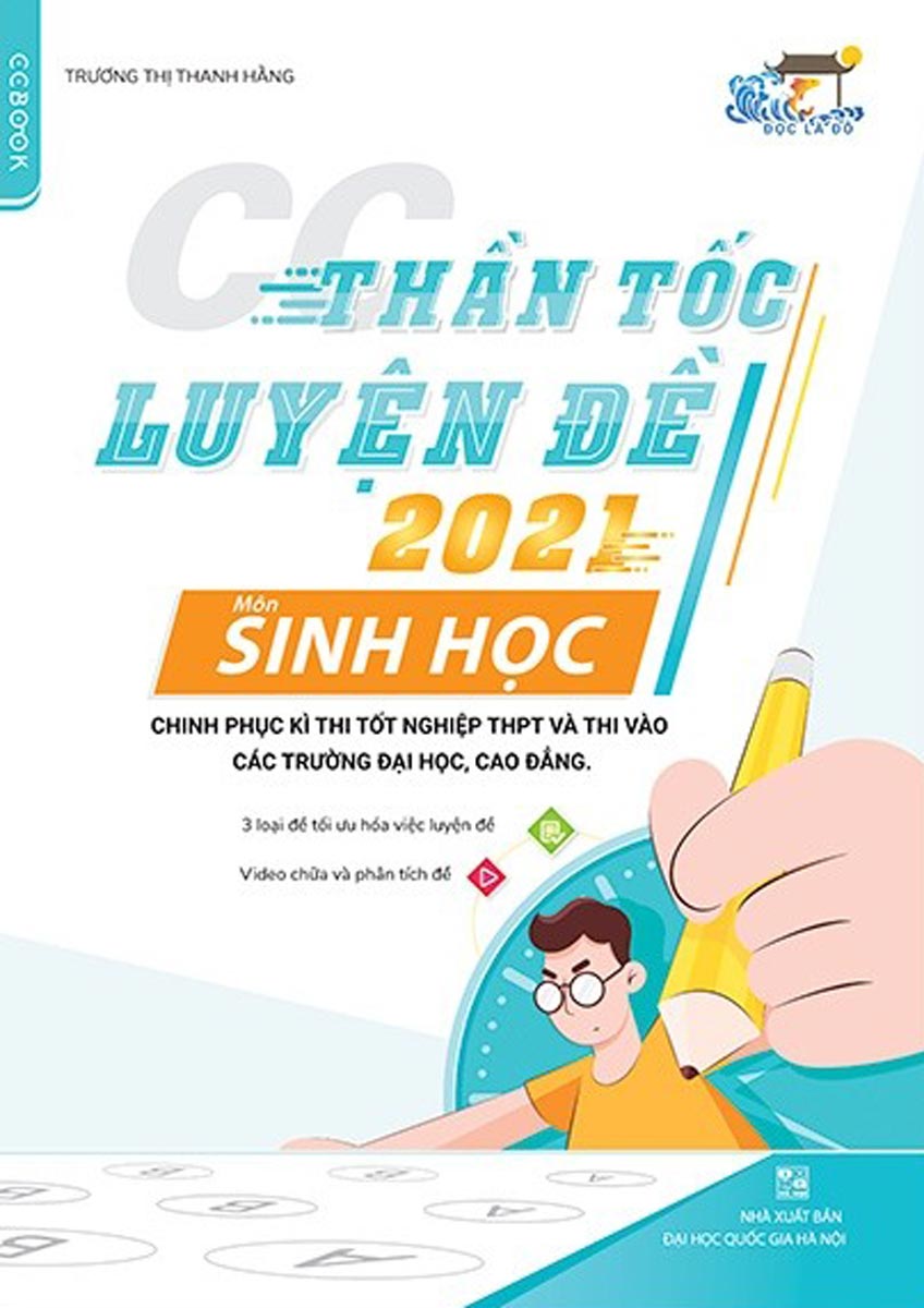 Thần Tốc Luyện Đề 2021 Môn Sinh Học Chinh Phục Kỳ Thi Tốt Nghiệp THPT Và Thi Vào Các Trường Đại Học, Cao Đẳng