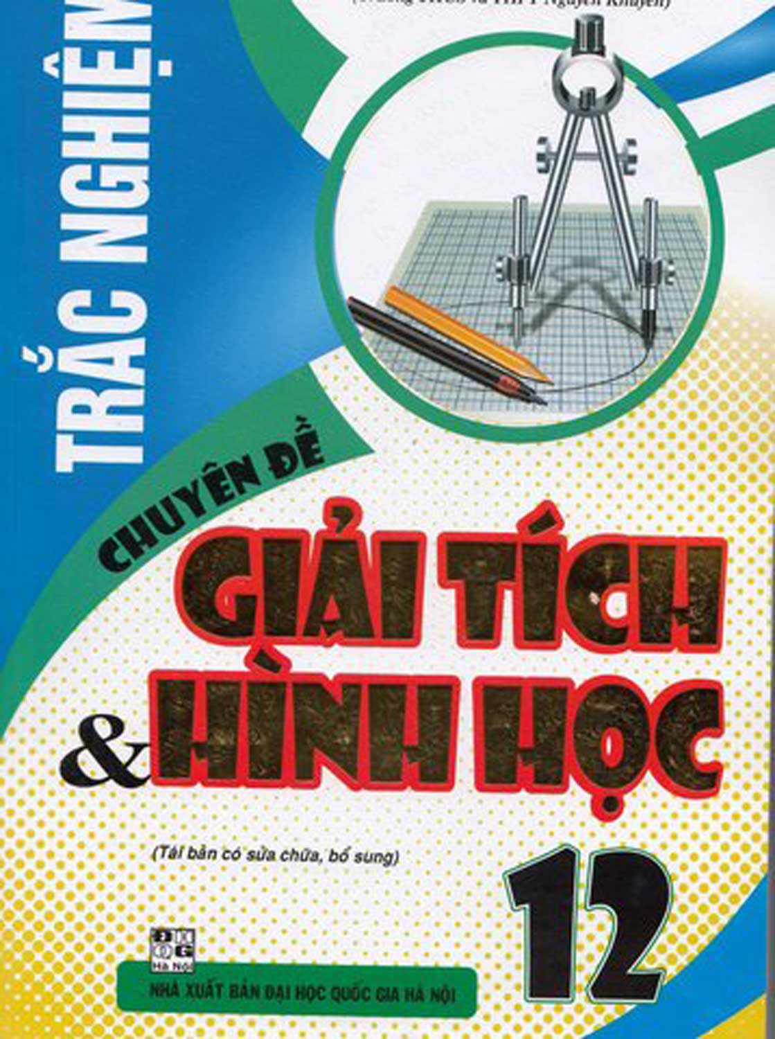 [Tải sách] Trắc Nghiệm Chuyên Đề Giải Tích Và Hình Học 12 PDF