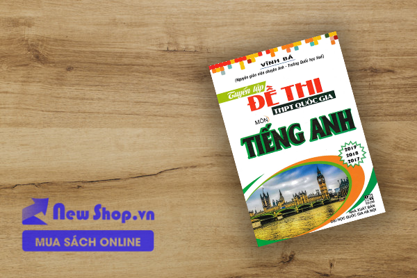 TUYỂN TẬP ĐỀ THI THPT QUỐC GIA MÔN TIẾNG ANH