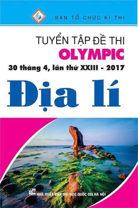 [Tải sách] Tuyển Tập Đề Thi Olympic 30 Tháng 4 Lần Thứ XXIII – 2017  Môn Địa Lí PDF