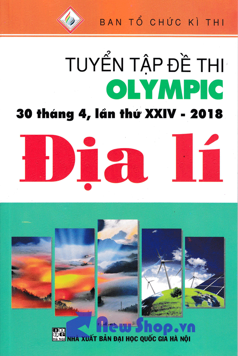 Tuyển Tập Đề Thi Olympic 30 Tháng 4 Lần Thứ XXIV - 2018 Môn Địa Lí