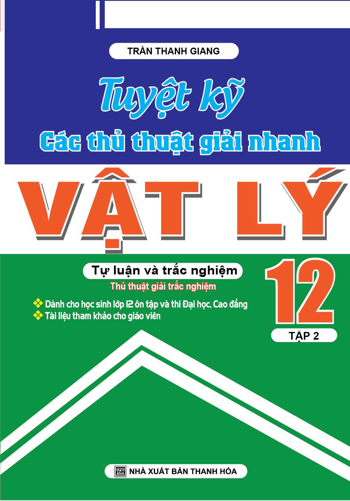 Tuyệt Kĩ Các Thủ Thuật giải Nhanh Vật Lý 12 Tập 2