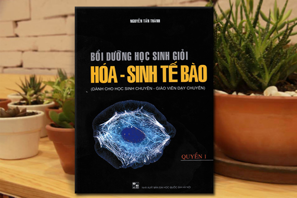 Bồi Dưỡng Học Sinh Giỏi Hóa - Sinh Tế Bào Quyển 1