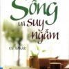 [Tải sách] Sống Và Suy Ngẫm – Tái bản 06/2012 PDF.