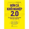 [Tải sách] Hơn Cả Khởi Nghiệp 2.0: Xây Dựng Công Ty Từ Khởi Nghiệp Đến Vĩ Đại Trường Tồn PDF.