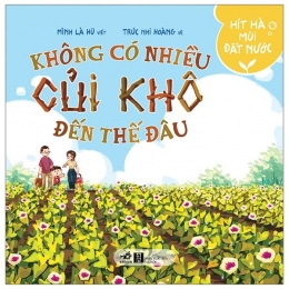 [Tải sách] Hít Hà Mùi Đất Nước – Không Có Nhiều Củi Khô Đến Thế Đâu PDF.