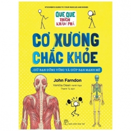 [Tải sách] Que Que Thích Khám Phá: Cơ Xương Chắc Khỏe – Giữ Bạn Đứng Vững Và Giúp Bạn Mạnh Mẽ PDF.