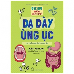 [Tải sách] Que Que Thích Khám Phá: Dạ Dày Ùng Ục – Cơ Thể Làm Gì Với Thức Ăn PDF.