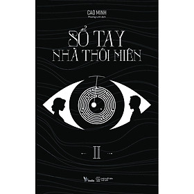 [Tải sách] Sổ Tay Nhà Thôi Miên II

 PDF