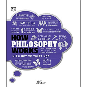 [Tải sách] How Philosophy Works – Hiểu Hết Về Triết Học

 PDF