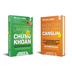 [Tải sách] Bộ sách Làm Giàu Từ Chứng Khoán (How To Make Money In Stock) phiên bản mới + Hướng Dẫn Thực Hành CANSLIM Cho Người Mới Bắt Đầu PDF