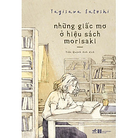 [Tải sách] Những Giấc Mơ Ở Hiệu Sách Morisaki
 PDF