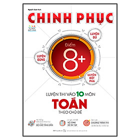 [Tải sách] Chinh Phục Luyện Thi Vào 10 Môn Toán Theo Chủ Đề
 PDF