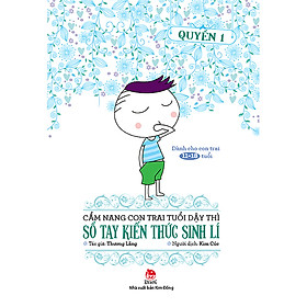[Tải sách] Cẩm Nang Con Trai Tuổi Dậy Thì – Sổ Tay Kiến Thức Sinh Lí (Quyển 1)
 PDF
