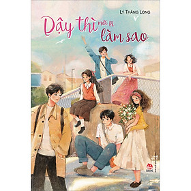 [Tải sách] Dậy Thì Mới Kì Làm Sao
 PDF