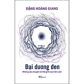 [Tải sách] Đại Dương Đen – Những Câu Chuyện Từ Thế Giới Của Trầm Cảm
 PDF