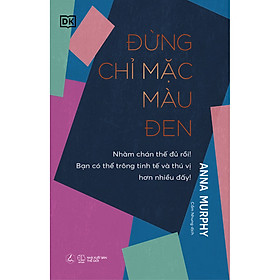 [Tải sách] Đừng Chỉ Mặc Màu Đen PDF