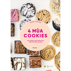 [Tải sách] 4 Mùa Cookies – 100 Công Thức Bánh Quy Siêu Dễ Làm Tại Nhà PDF