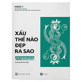 [Tải sách] Rio Book No.1 – Xấu Thế Nào, Đẹp Ra Sao – Bí Kíp Thẩm Định Thiết Kế Trong Marketing (Tái Bản Lần 6) PDF