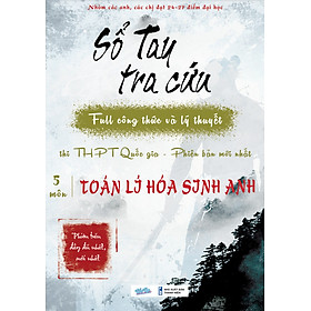 [Tải sách] Sổ tay tra cứu công thức 5 môn lớp 12 
 PDF