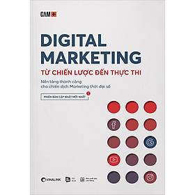 [Tải sách] Digital Marketing – Từ Chiến Lược Đến Thực Thi (Tái Bản 2020) PDF