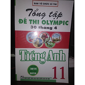 [Tải sách] Tổng Ôn Tập Đề Thi Olympic 30 Tháng 4 Tiếng Anh 11
 PDF