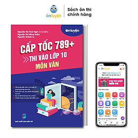 [Tải sách] Sách thi vào 10 – Cấp tốc 789+ môn Văn
 PDF