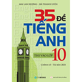 [Tải sách] 35 Đề Tiếng Anh Thi Vào Lớp 10 (Có Đáp Án) (Chỉnh Lý 2021)
 PDF