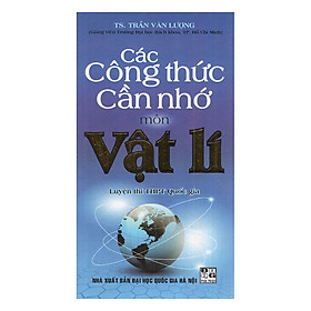 [Tải sách] Các Công Thức Cần Nhớ Môn Vật Lí
 PDF