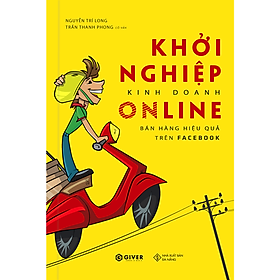 [Tải sách] Khởi Nghiệp Kinh Doanh Online – Bán Hàng Hiệu Quả Trên Facebook PDF