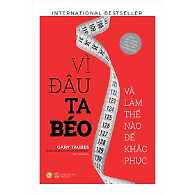 [Tải sách] Vì Đâu Ta Béo – Và Làm Thế Nào Để Khắc Phục PDF