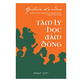 [Tải sách] Tâm Lý Học Đám Đông (Tái Bản 2018)
 PDF