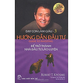 [Tải sách] Dạy Con Làm Giàu – Tập 3: Hướng Dẫn Đầu Tư (Tái Bản 2020) PDF