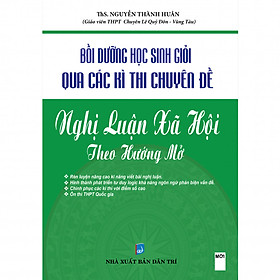 [Tải sách] Bồi Dưỡng Học Sinh Giỏi Qua Các Kì Thi Chuyên Đề Nghị Luận Xã Hội Theo Hướng Mở
 PDF