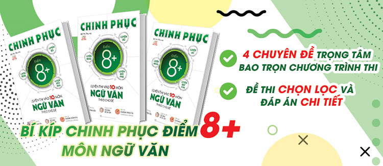 Chinh Phục Đề Thi Vào 10 Môn Ngữ Văn